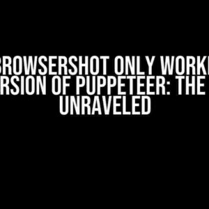 Spatie Browsershot only working with older version of Puppeteer: The Mystery Unraveled